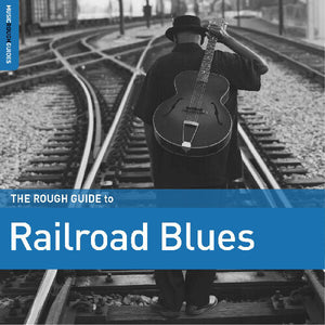 Rough Guide To Railroad Blues (Various Artists)by Rough Guide to Railroad Blues / Various (Vinyl Record)