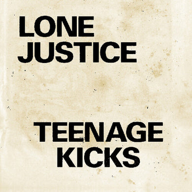 Teenage Kicks / Nothing Can Stop My Loving Youby Lone Justice (Vinyl Record)