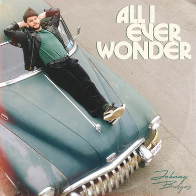 All I Ever Wonderby Burgos, Johnny (Vinyl Record)