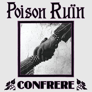 Confrereby Poison Ruin (Vinyl Record)