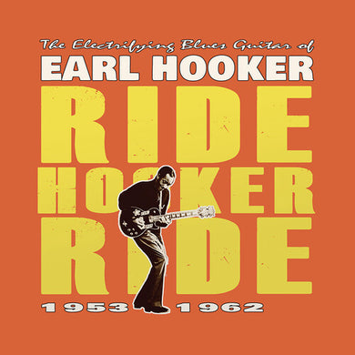 Electrifying Blues Guitar Of Earl Hooker: Ride Hooker Ride 1953-1962by Hooker, Earl (Vinyl Record)