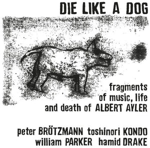Fragments Of Music, Life And Death Of Albert Aylerby Die Like a Dog (Vinyl Record)