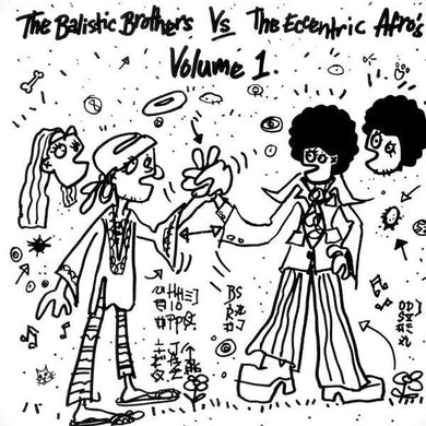 The Ballistic Brothers vs. the Eccentric Afros - Vol. 1by Ballistic Brothers (Vinyl Record)