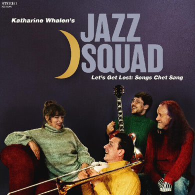 Lets Get Lost: Songs Chet Sangby Katharine Whalens Jazz Squad (Vinyl Record)