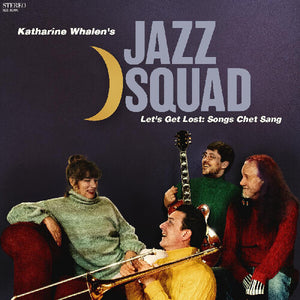 Lets Get Lost: Songs Chet Sangby Katharine Whalens Jazz Squad (Vinyl Record)