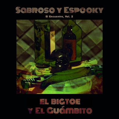 Sabroso Y Espooky - El Encuentro, Vol. 2by El Bigtoe / El Guambito (Vinyl Record)