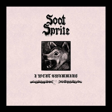 I Went Swimming / Home Among Your Bonesby Soot Sprite (Vinyl Record)
