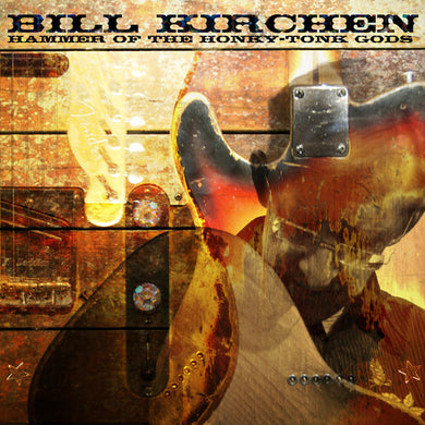 Hammer Of The Honky-Tonk Godsby Kirchen, Bill (Vinyl Record)