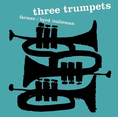 Three Trumpetsby Farmer, Art / Byrd, Donald / Sulieman, Idrees (Vinyl Record)