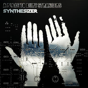 Synthesizerby Place to Bury Strangers (Vinyl Record)