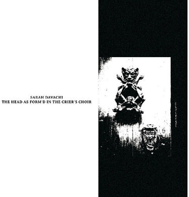 The Head as Form'd in the Crier's Choirby Davachi, Sarah (Vinyl Record)