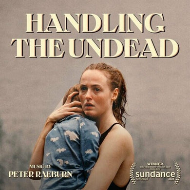 Handling The Undead (Original Motion Picture Soundtrack)by Raeburn, Peter (Vinyl Record)