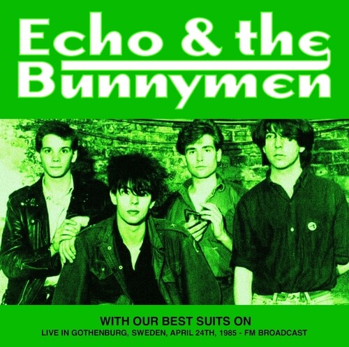 With Our Best Suits On: Live In Gothenburg, Sweden, April 24th, 1985 - FM Broadcastby Echo & the Bunnymen (Vinyl Record)