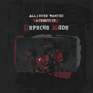 All I Ever Wanted - a Tribute to Depeche Mode (Various Artists)by All I Ever Wanted - Tribute to Depeche Mode / Var (Vinyl Record)