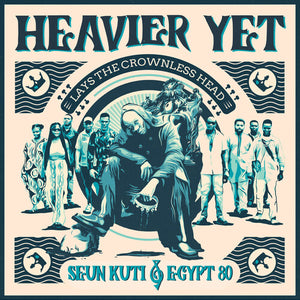 Heavier Yet (lays The Crownless Head) (iex)by Kuti, Seun / Egypt 80 (Vinyl Record)