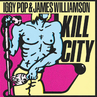 Kill Cityby Pop, Iggy / Williamson, James (Vinyl Record)
