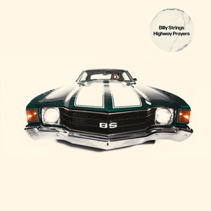 Highway Prayers (Green/Clear Color-in-Color 2xLP)by Strings, Billy (Vinyl Record)