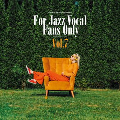 Yasukuni Terashima Presents: For Jazz Vocal Fans Only Vol.7by For Jazz Vocal Fans Only Vol. 7 (Vinyl Record)