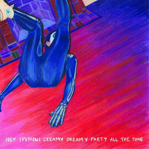 Joey Spumoni Creamy Dreamy Party All the Timeby Joey Nebulous (Vinyl Record)