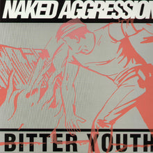 Naked Aggression: Bitter Youth (Vinyl LP)
