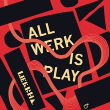 All Werk Is Playby Werkha (Vinyl Record)