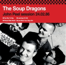 The Soup Dragons: John Peel Session 24.02.86 - 10-Inch Vinyl (Vinyl LP). . 