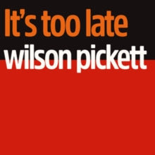 Wilson Pickett: It's Too Late (Vinyl LP)