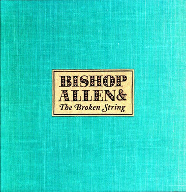Bishop Allen: The Broken String (Vinyl LP)