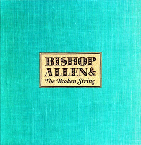 Bishop Allen: The Broken String (Vinyl LP)