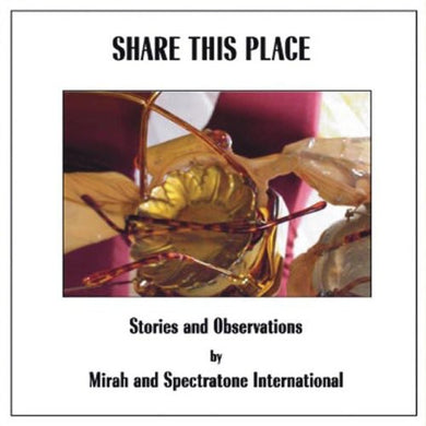 Mirah & Spectratone International: Share This Place: Stories & Observation (Vinyl LP)