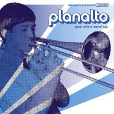Planalto: Pare Olhe Et Mexa! EP (12-Inch Single)