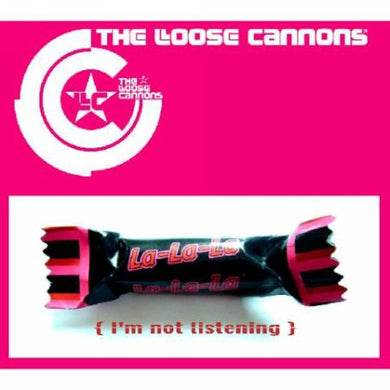 Loose Cannons: La la la I'm Not Listen (12-Inch Single)