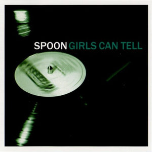 Spoon: Girls Can Tell (Vinyl LP)