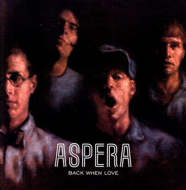 Aspera: Back When Love (Vinyl LP)