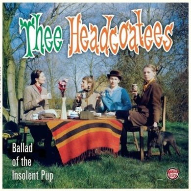 Thee Headcoats: Ballad of the Insolent Pup (Vinyl LP)