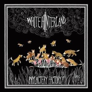 White Hinterland: Phylactery Factory (Vinyl LP)