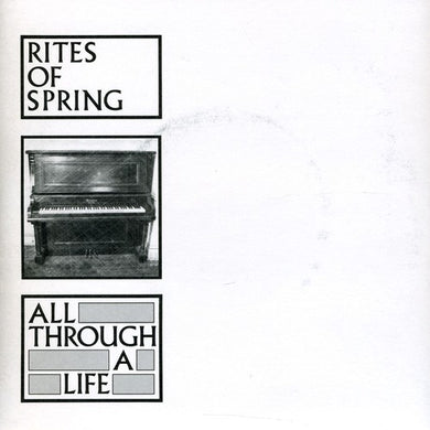 Rites of Spring: All Through a Life (7-Inch Single)