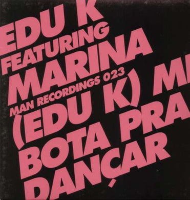 Edu K: Edu K Me Bota Pra Dancar (12-Inch Single)