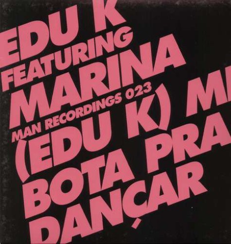 Edu K: Edu K Me Bota Pra Dancar (12-Inch Single)