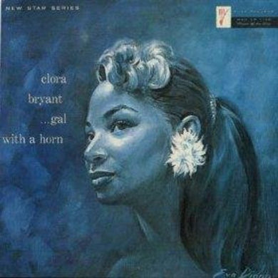 Clora Bryant: Gal with a Horn (Vinyl LP)