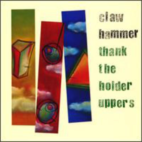 Clawhammer: Thank the Holder Uppers (Vinyl LP)