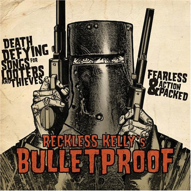 Reckless Kelly: Bulletproof (Vinyl LP)