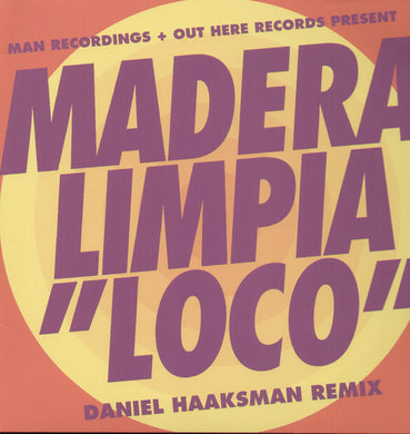 Madera Limpia: Loco [Daniel Haaksman Remix][EP] (12-Inch Single)