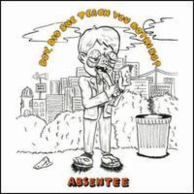Absentee: Boy, Did She Teach You Nothing (7-Inch Single)