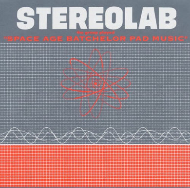 Stereolab: The Groop Played Space Age Batchelor Pad (Vinyl LP)