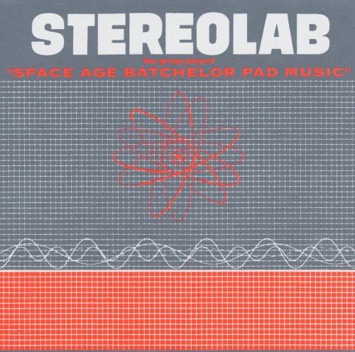 Stereolab: The Groop Played Space Age Batchelor Pad (Vinyl LP)