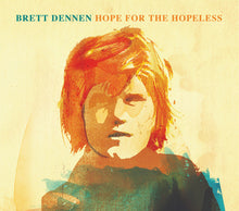 Dennen, Brett: Hope for the Hopeless (Vinyl LP)