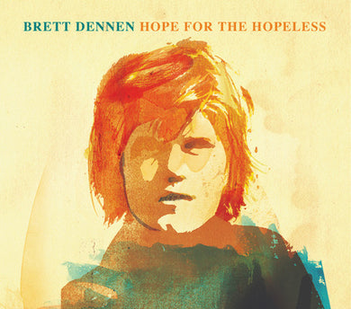 Dennen, Brett: Hope for the Hopeless (Vinyl LP)
