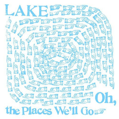 Lake: Oh, The Places We'll Go (Vinyl LP)