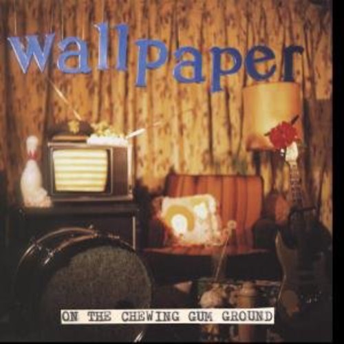 Wallpaper: On the Chewing Gum Ground (Vinyl LP)